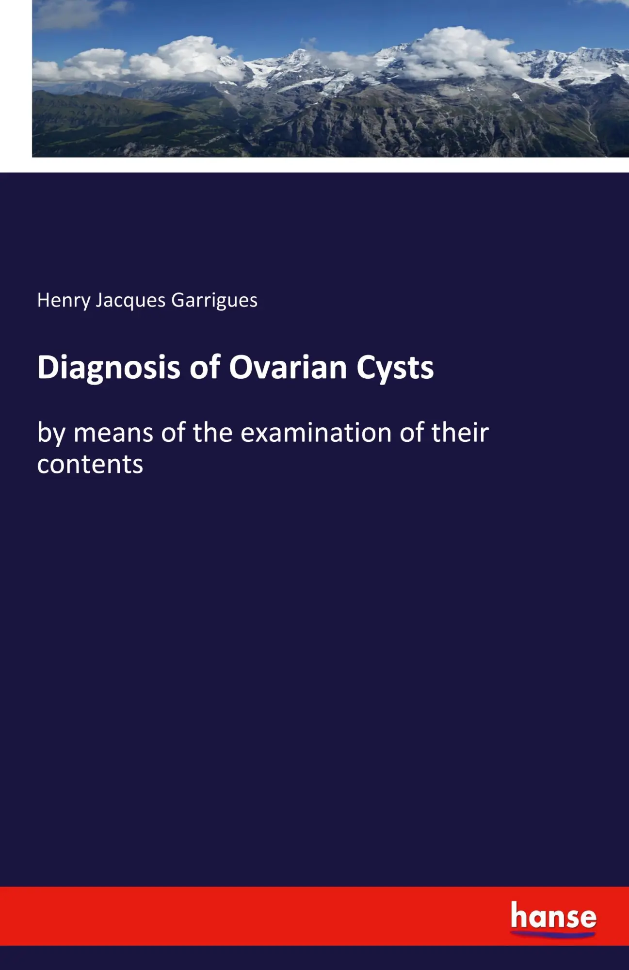 Diagnosis of Ovarian Cysts - Henry Jacques Garrigues Kartoniert (TB)