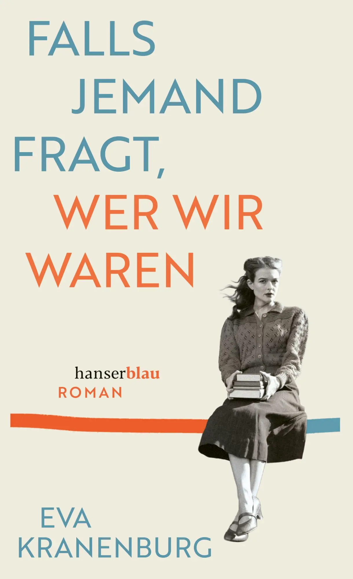 Cover: 9783446289253 | Falls jemand fragt, wer wir waren | Roman | Eva Kranenburg | Buch