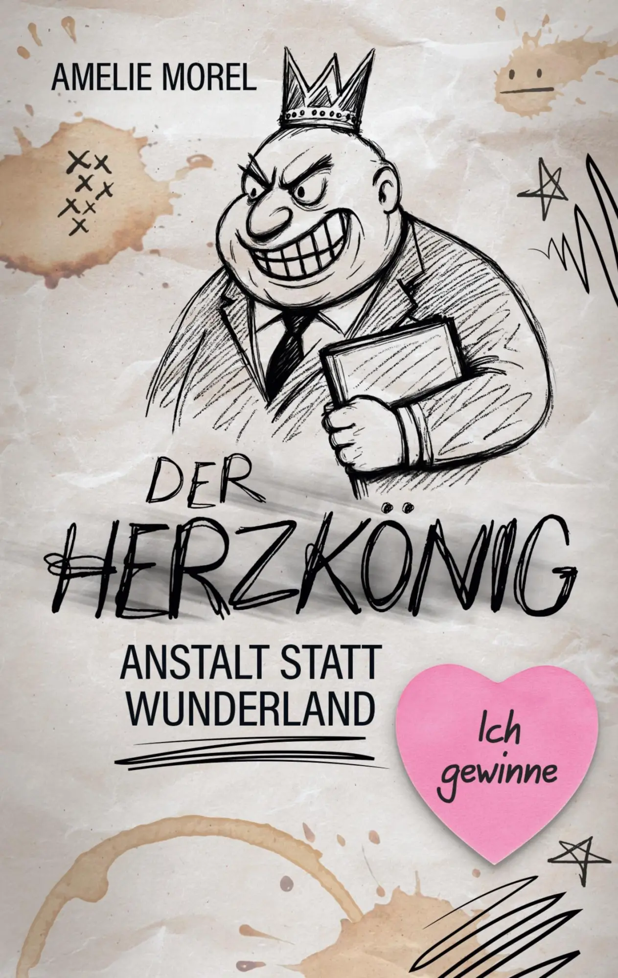 Cover: 9783695159253 | Der Herzkönig | Anstalt statt Wunderland | Amelie Morel | Taschenbuch