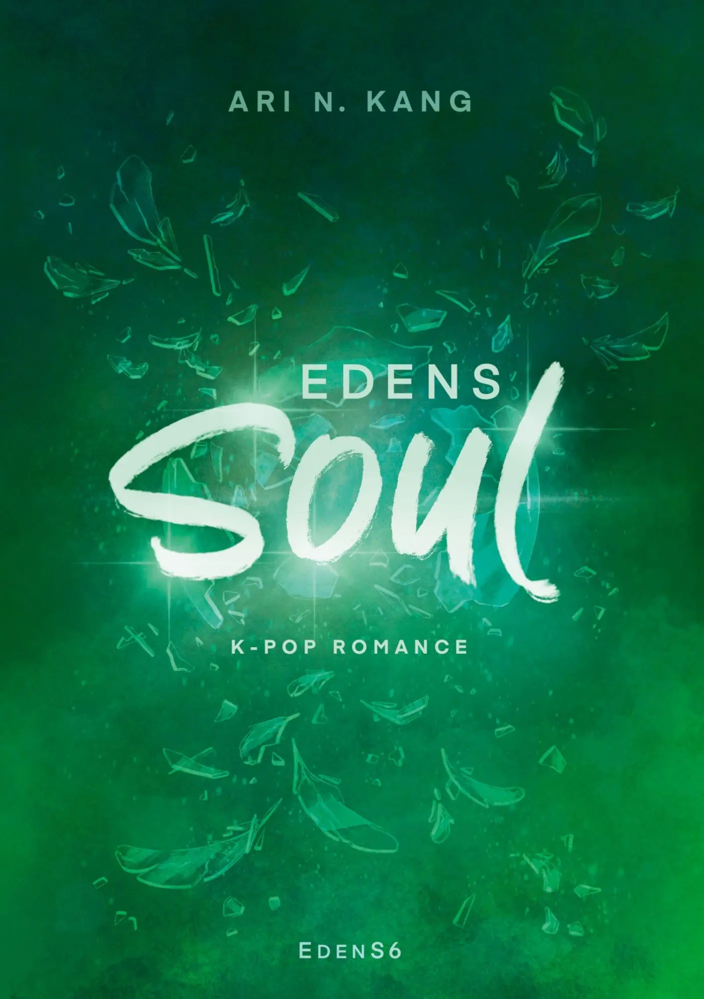 Cover: 9783819449253 | Edens Soul | Ari N. Kang | Taschenbuch | EdenS6 | 452 S. | Deutsch