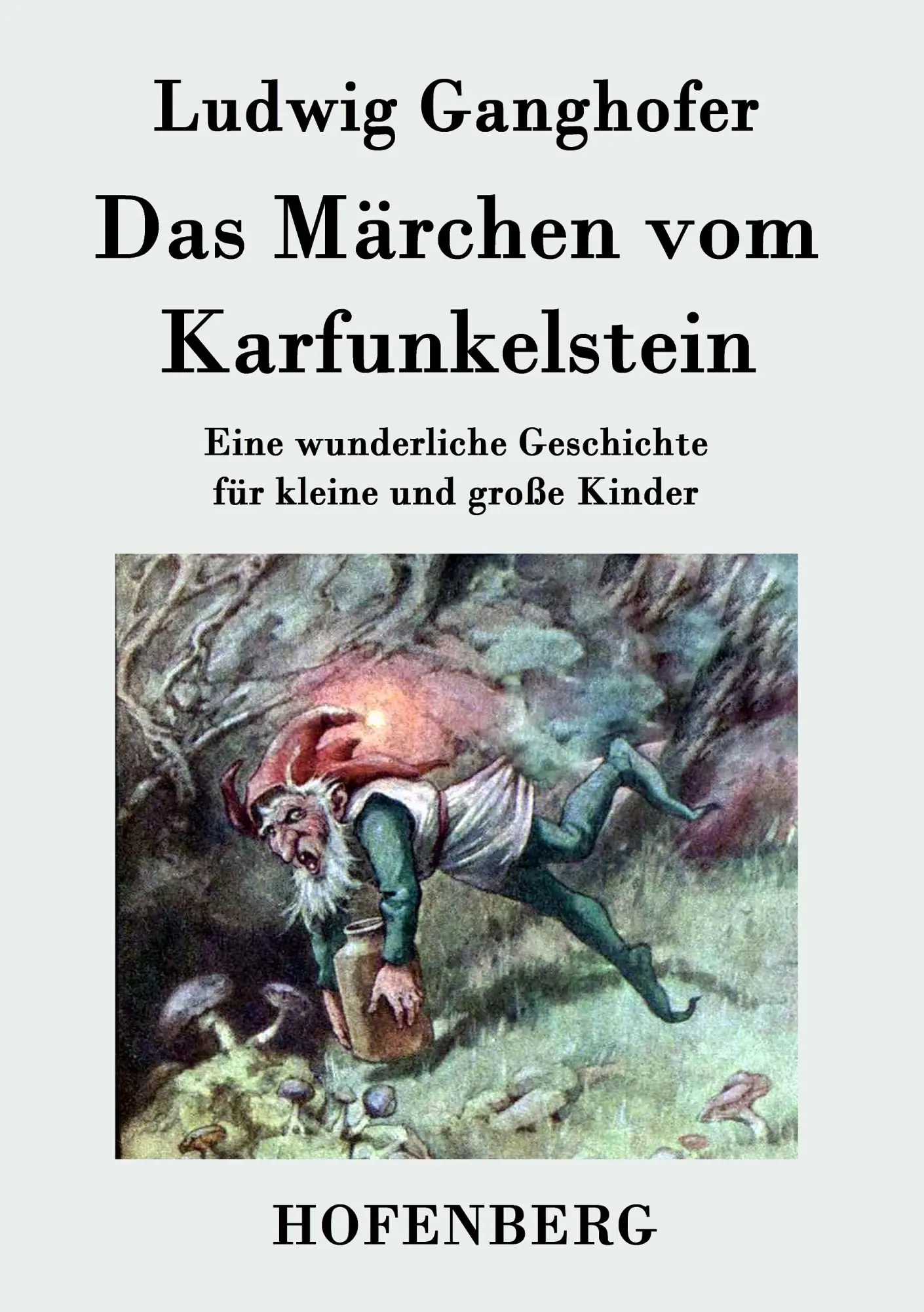 Cover: 9783843039253 | Das Märchen vom Karfunkelstein | Ludwig Ganghofer | Taschenbuch | 2015