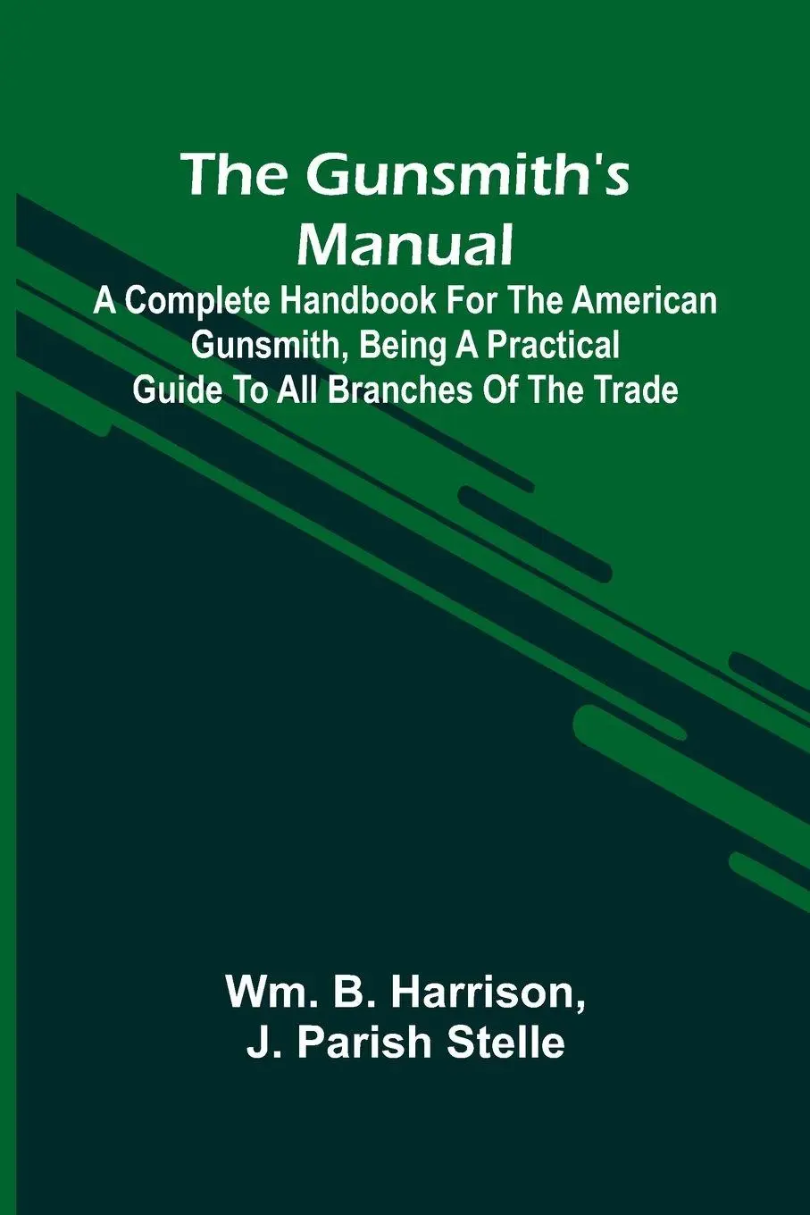 Cover: 9789371349253 | The Gunsmith'S Manual | Wm. B. Harrison (u. a.) | Taschenbuch | 2025