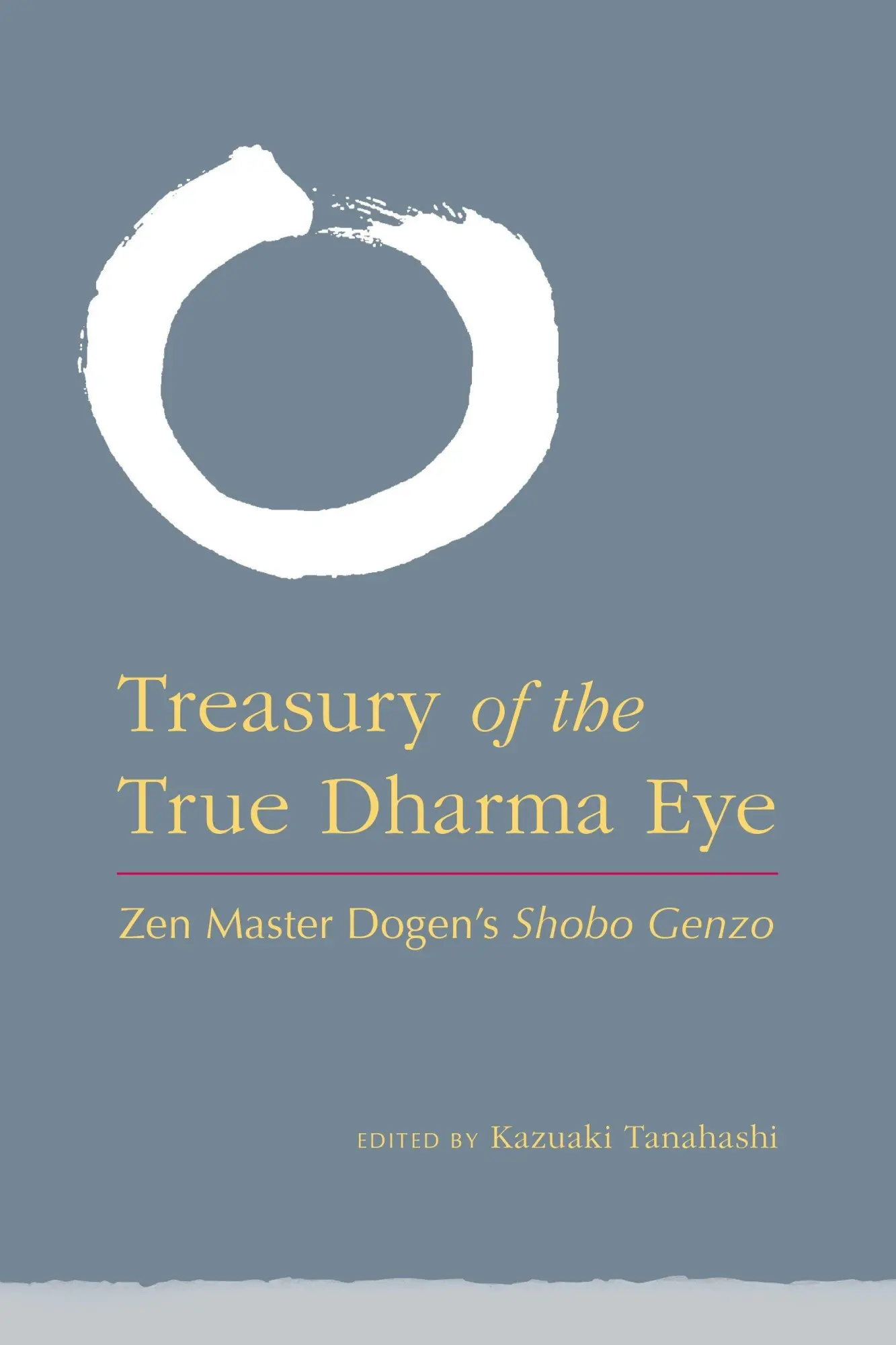 Cover: 9781590309353 | Treasury of the True Dharma Eye | Zen Master Dogen's Shobo Genzo