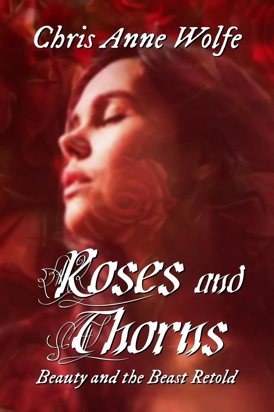 Cover: 9781590929353 | Roses and Thorns | Chris Anne Wolfe | Taschenbuch | Englisch | 2023