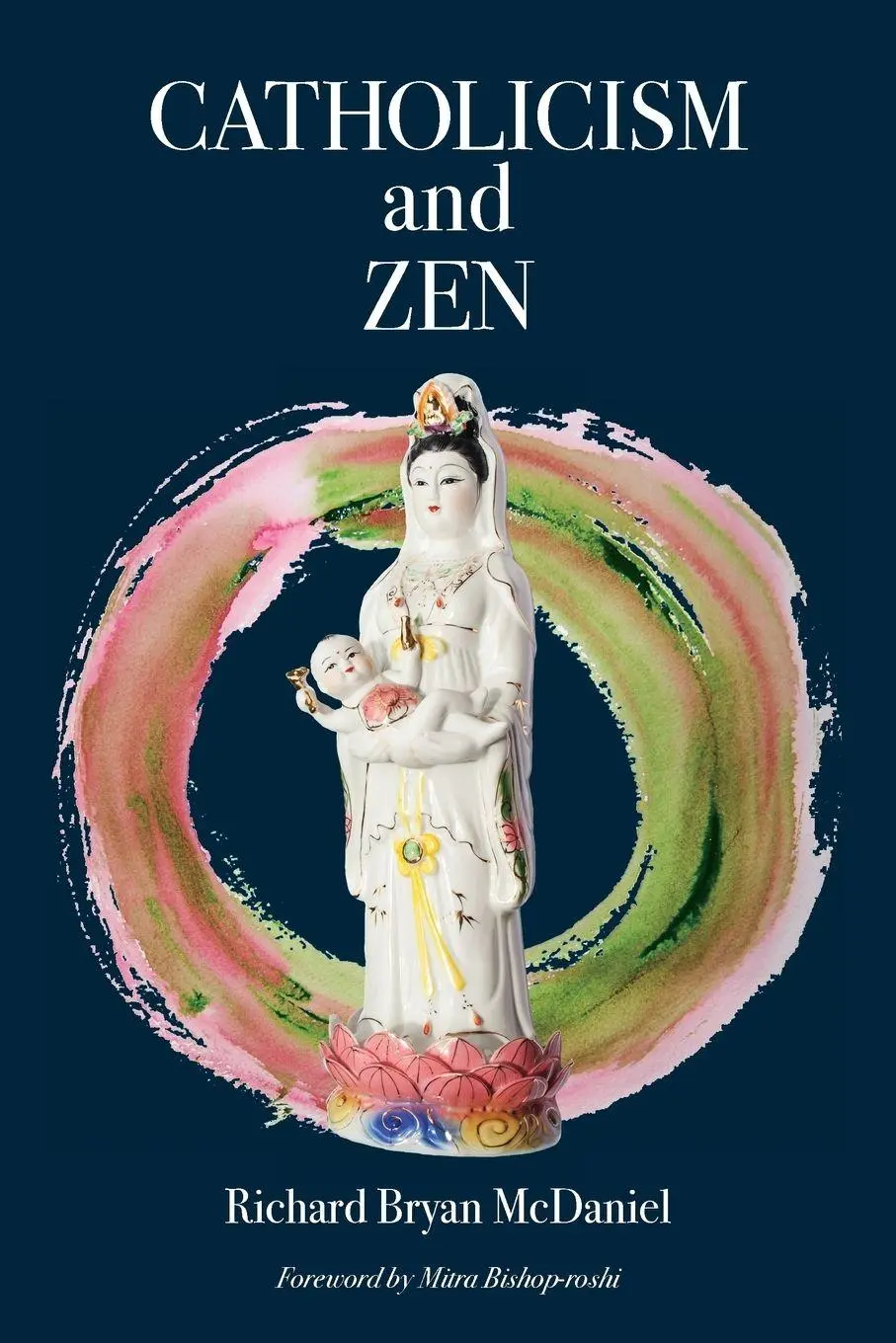 Cover: 9781896559353 | Catholicism and Zen | Richard Bryan Mcdaniel | Taschenbuch | Englisch
