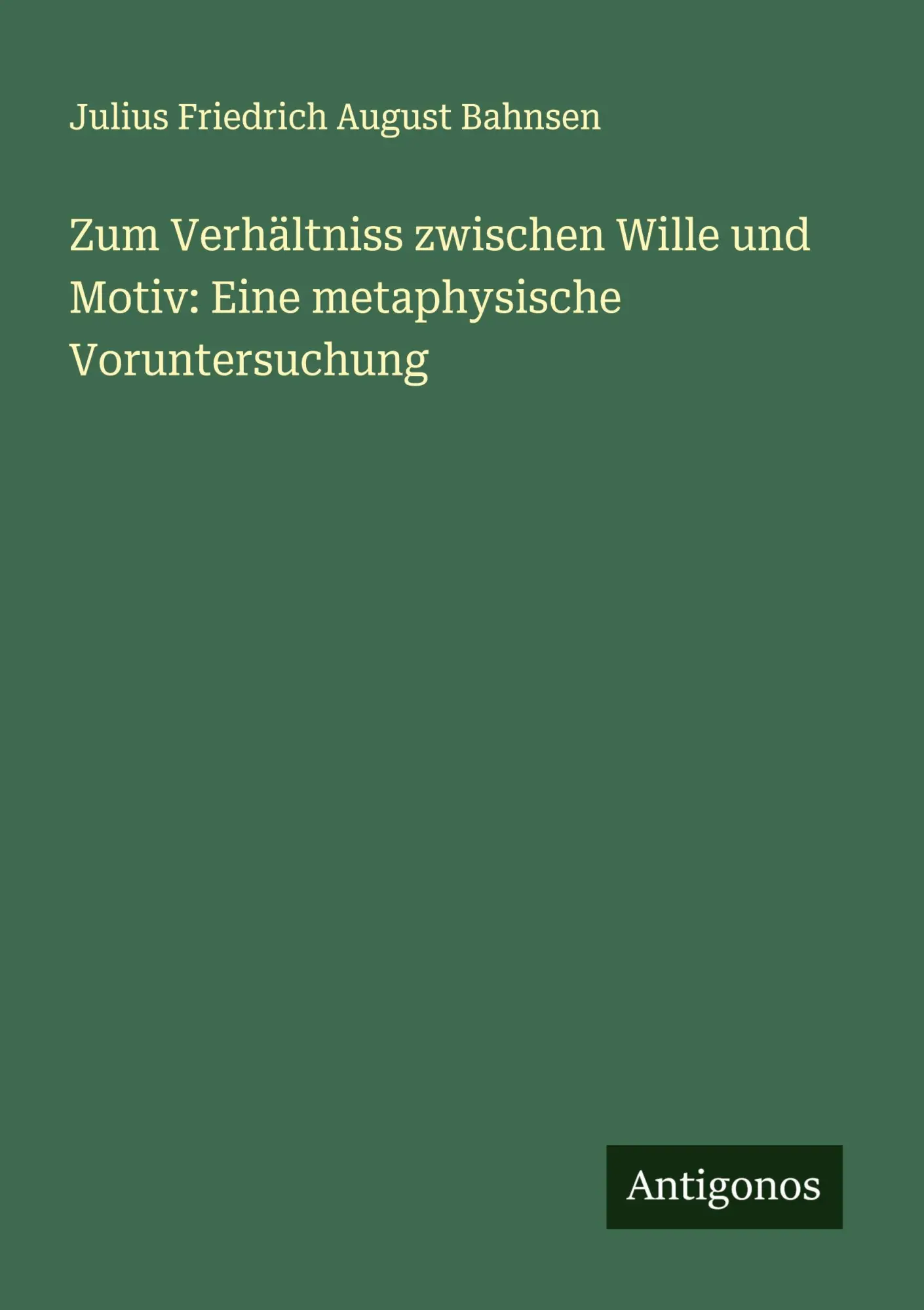 Cover: 9783388939353 | Zum Verhältniss zwischen Wille und Motiv: Eine metaphysische...