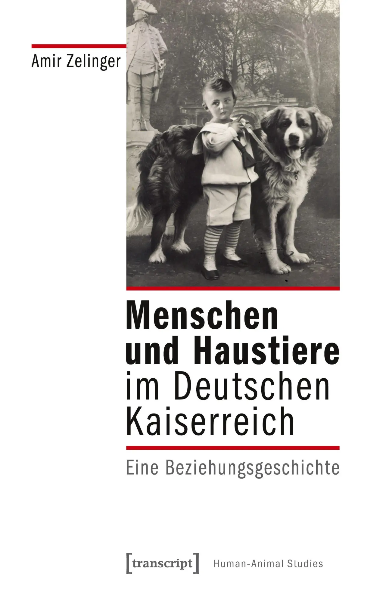 Cover: 9783837639353 | Menschen und Haustiere im Deutschen Kaiserreich | Amir Zelinger | Buch