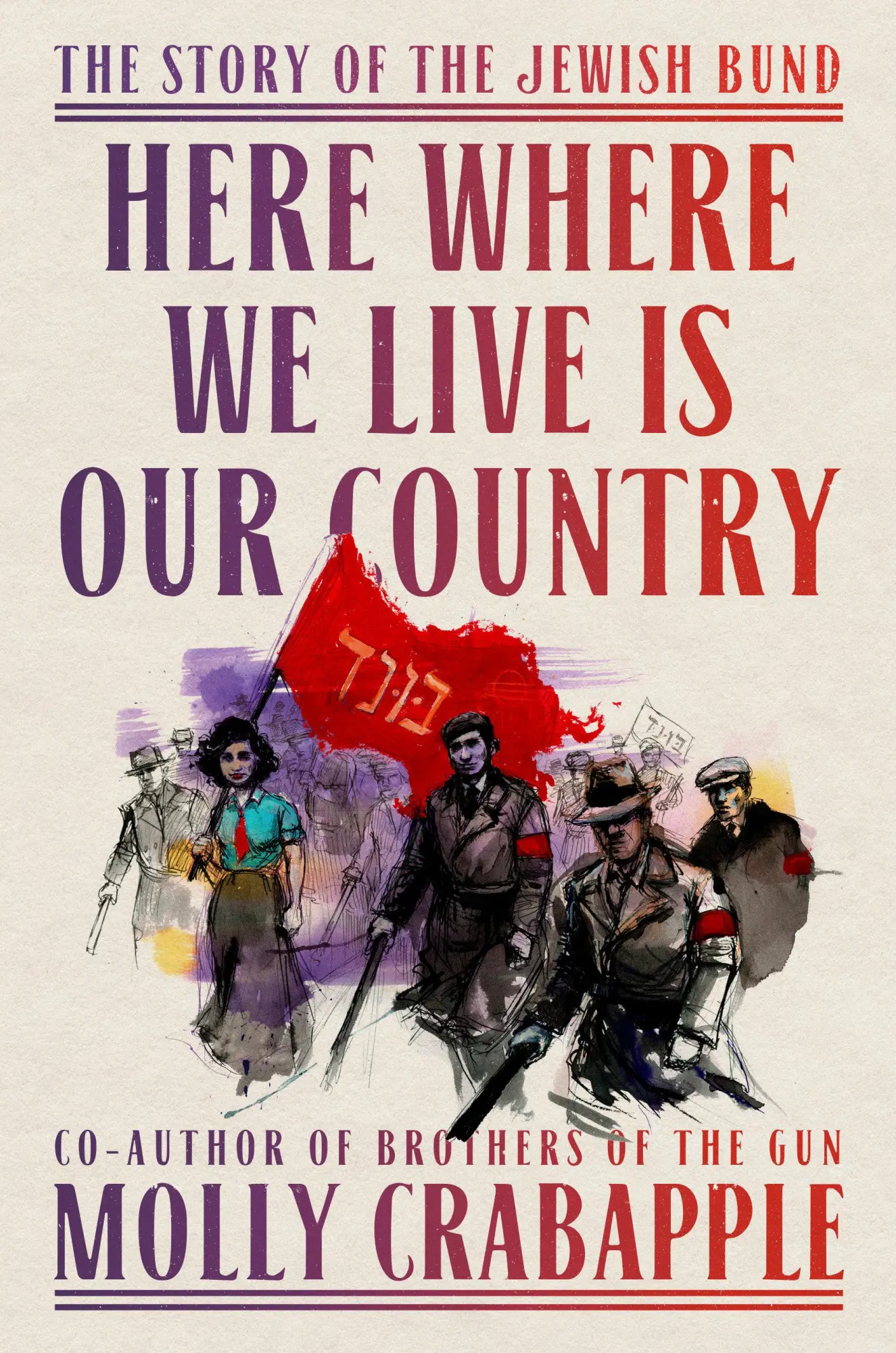 Cover: 9780593229453 | Here Where We Live Is Our Country | The Story of the Jewish Bund
