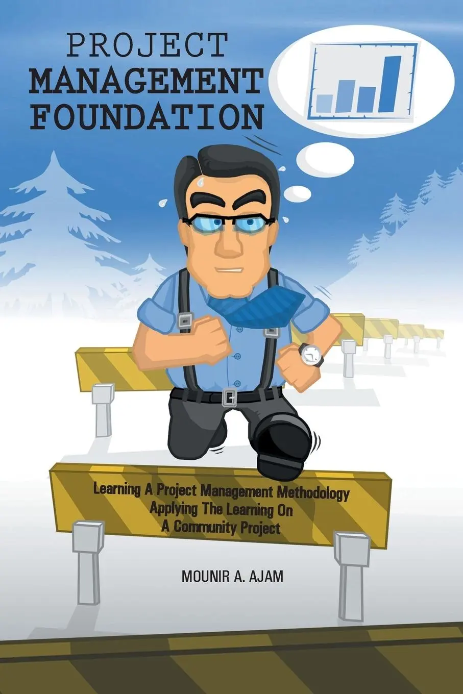 Cover: 9781491849453 | Project Management Foundation | Mounir A. Ajam | Taschenbuch | 2014