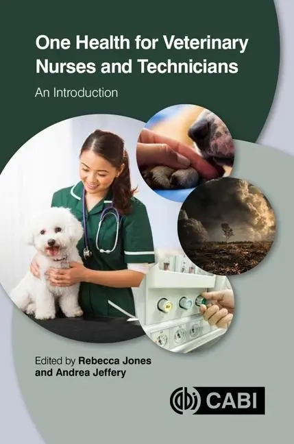 Cover: 9781789249453 | One Health for Veterinary Nurses and Technicians | An Introduction