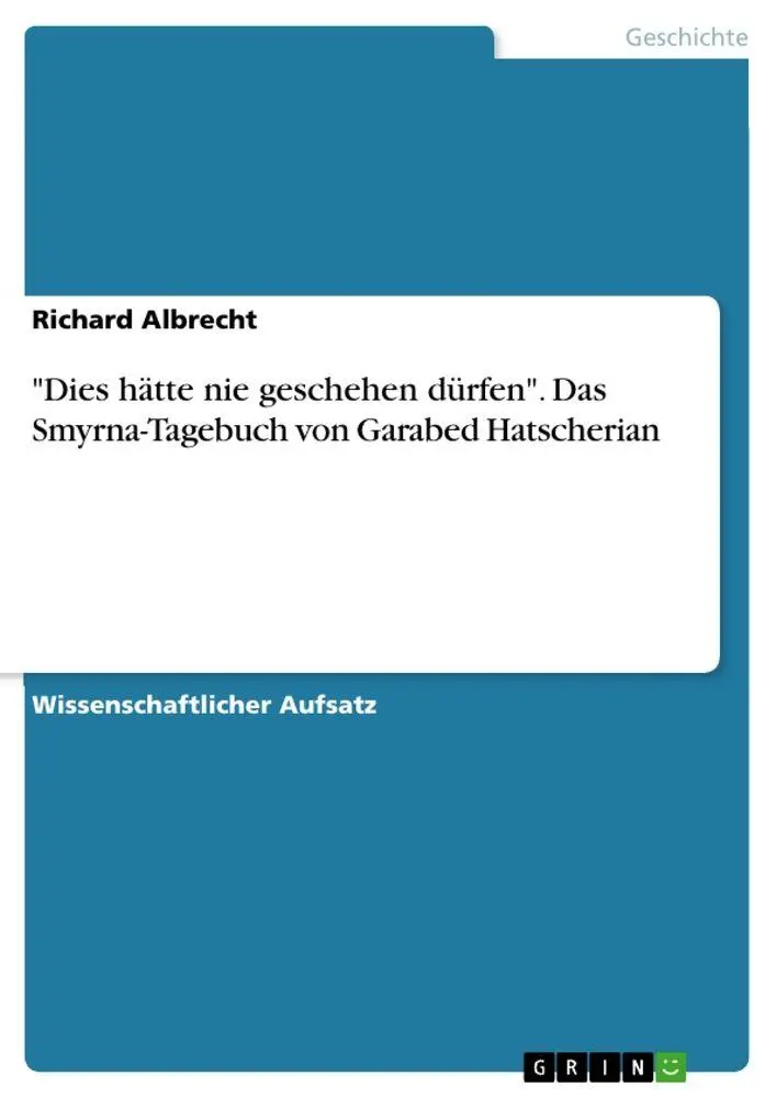 Cover: 9783656699453 | "Dies hätte nie geschehen dürfen". Das Smyrna-Tagebuch von Garabed...