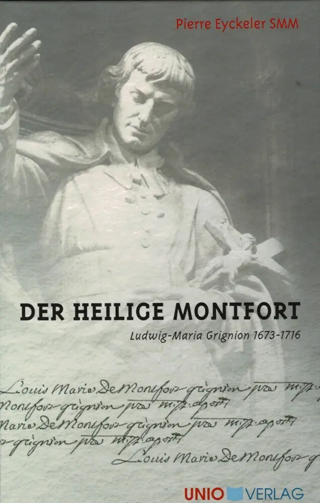 Cover: 9783935189453 | Der Heilige Montfort | Ludwig-Maria Grignion 1673-1719 | Eyckeler