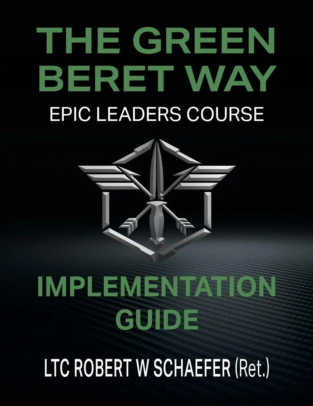 Cover: 9780980239553 | The Green Beret Way Implementation Guide | Robert W Schaefer | Buch