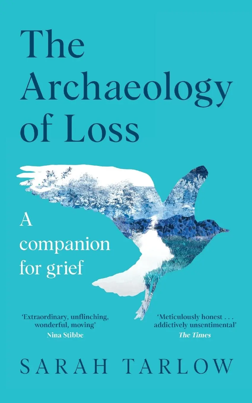 Cover: 9781529099553 | The Archaeology of Loss | A Companion for Grief | Sarah Tarlow | Buch