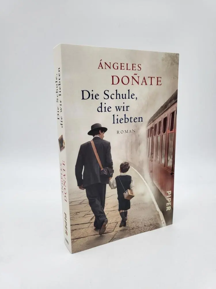 Bild: 9783492319553 | Die Schule, die wir liebten | Ángeles Doñate | Taschenbuch | 272 S.