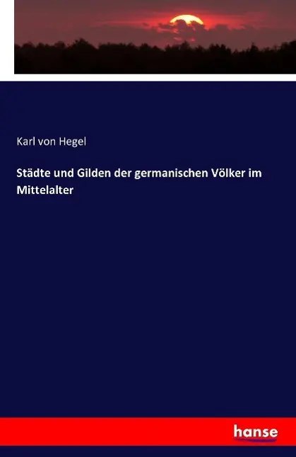 Cover: 9783741109553 | Städte und Gilden der germanischen Völker im Mittelalter | Hegel
