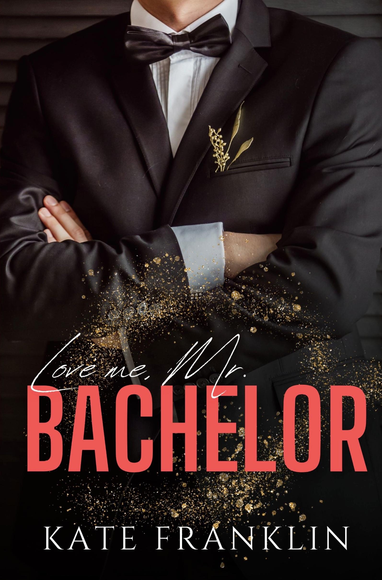 Cover: 9783754699553 | Love me, Mr. Bachelor | Kate Franklin | Taschenbuch | 252 S. | Deutsch