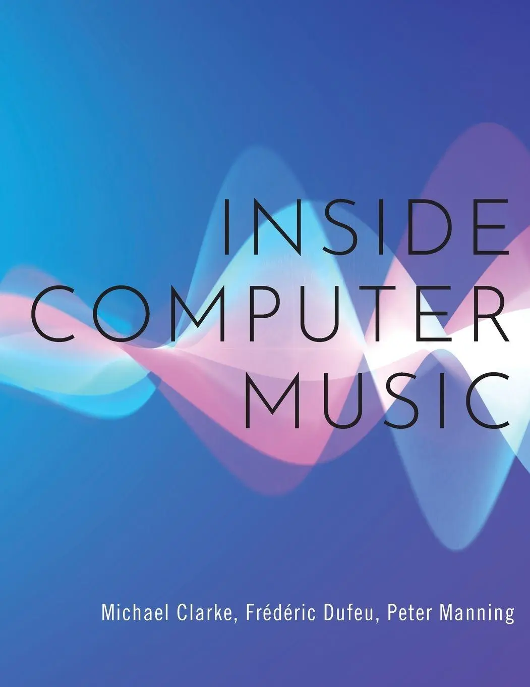 Cover: 9780190659653 | Inside Computer Music | Michael Clarke (u. a.) | Taschenbuch | Buch