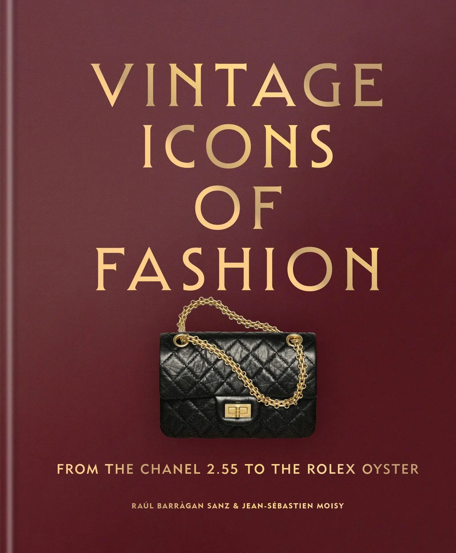 Cover: 9781840919653 | Vintage Icons of Fashion | From the Chanel 2.55 to the Rolex Oyster