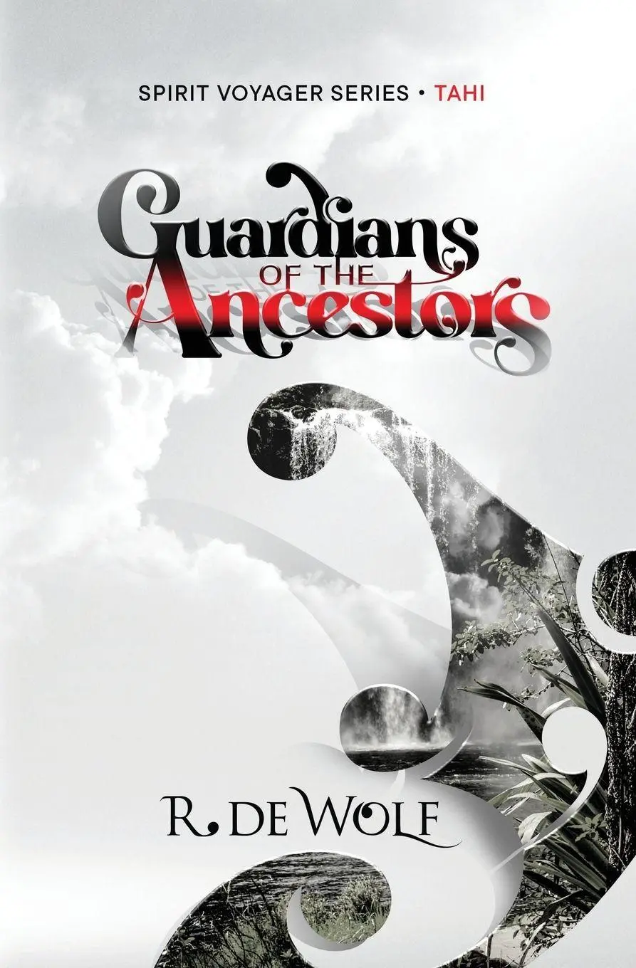 Cover: 9781991189653 | Guardians of the Ancestors | Spirit Voyager Book One | R. de Wolf