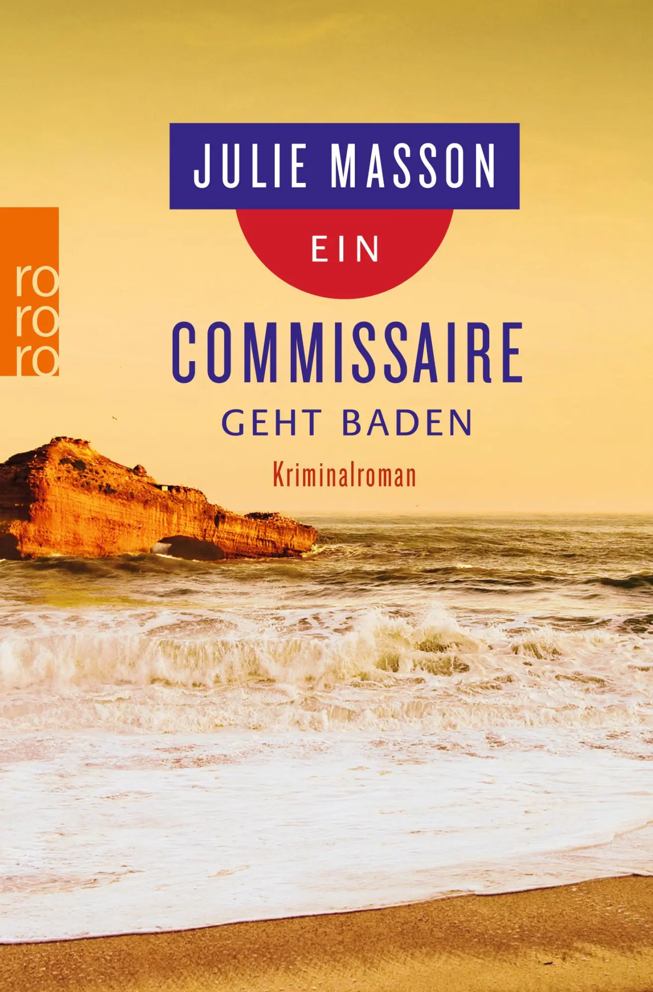 Cover: 9783499269653 | Ein Commissaire geht baden | Julie Masson | Taschenbuch | 316 S.
