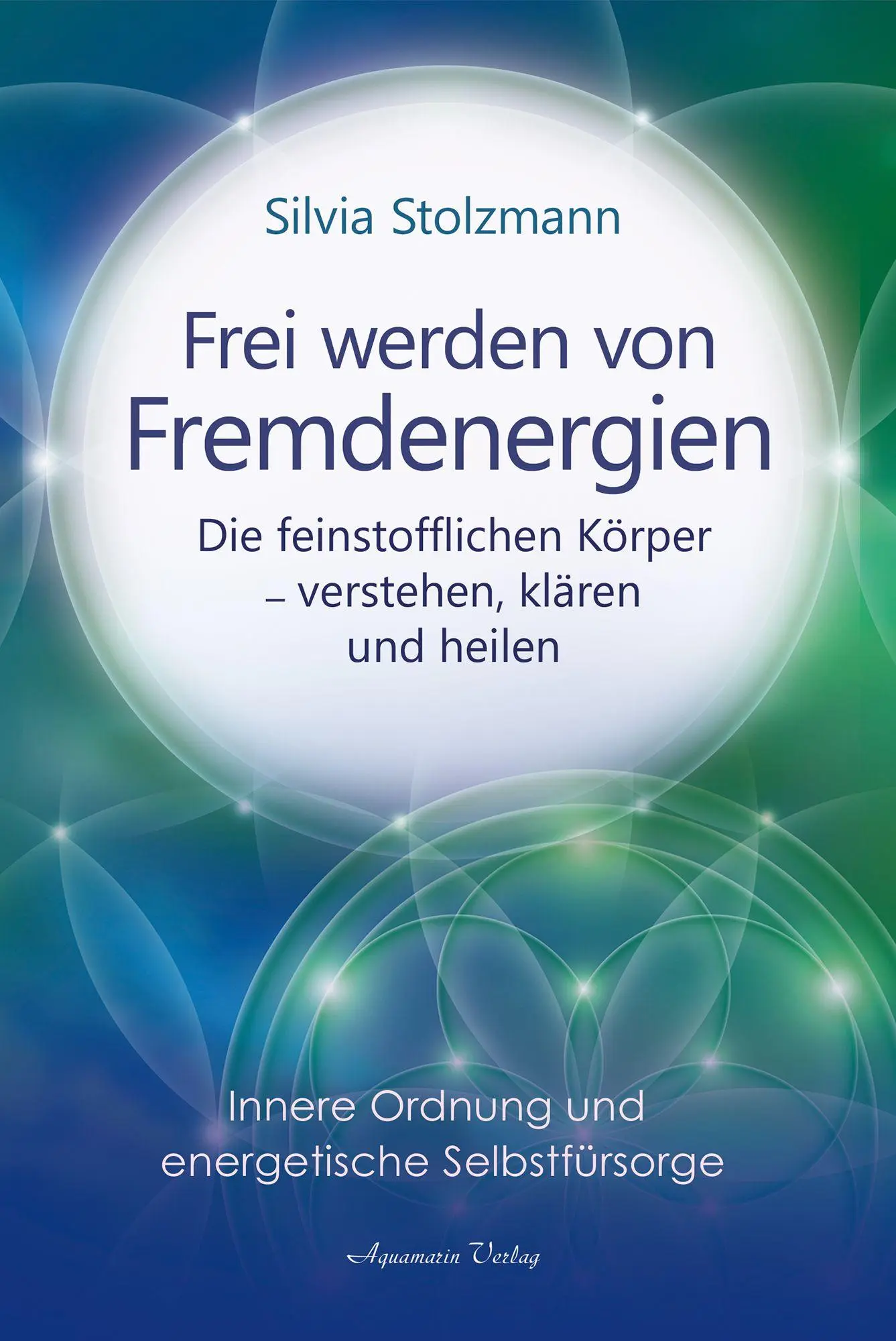 Cover: 9783894279653 | Frei werden von Fremdenergien | Silvia Stolzmann | Taschenbuch | 2025