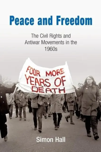 Cover: 9780812219753 | Peace and Freedom | The Civil Rights and Antiwar Movements in the 196s