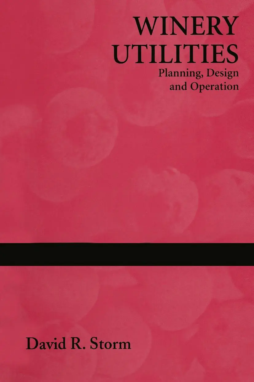 Cover: 9781475769753 | Winery Utilities | Planning, Design and Operation | David R. Storm