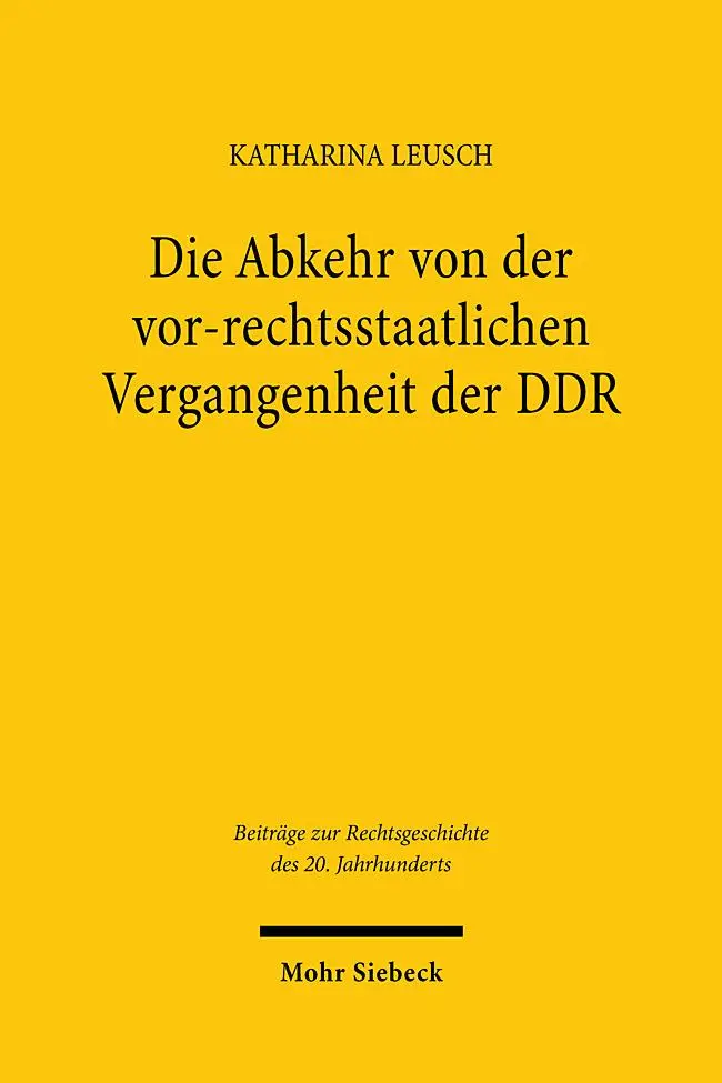 Cover: 9783161639753 | Die Abkehr von der vor-rechtsstaatlichen Vergangenheit der DDR | Buch