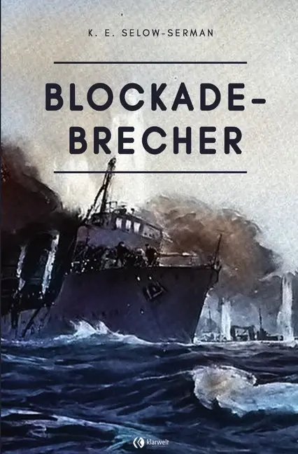 Cover: 9783750239753 | Blockade-Brecher | K. E. Selow-Serman | Taschenbuch | Deutsch | epubli