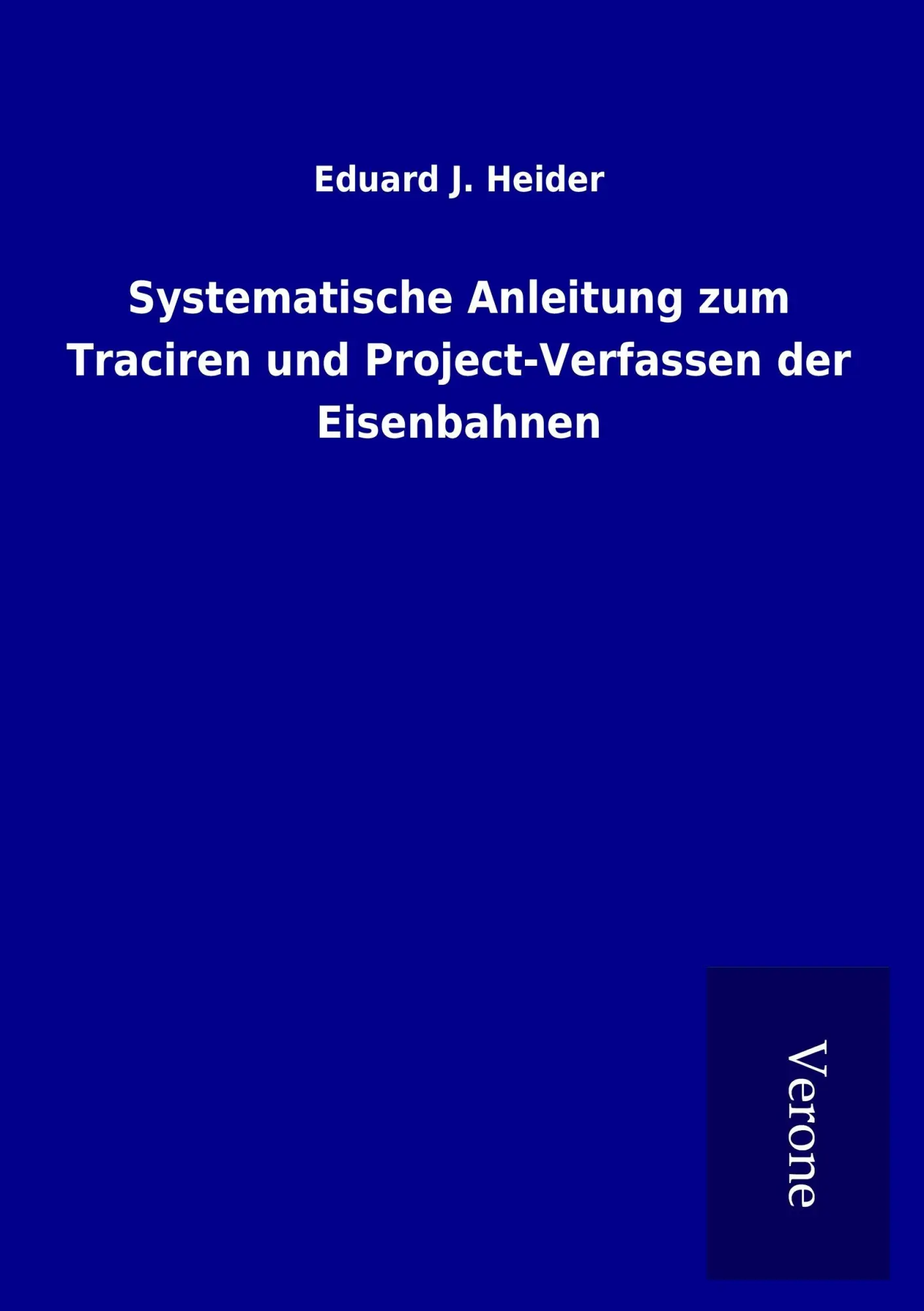 Systematische Anleitung zum Traciren und Project-Verfassen der Eisenbahnen