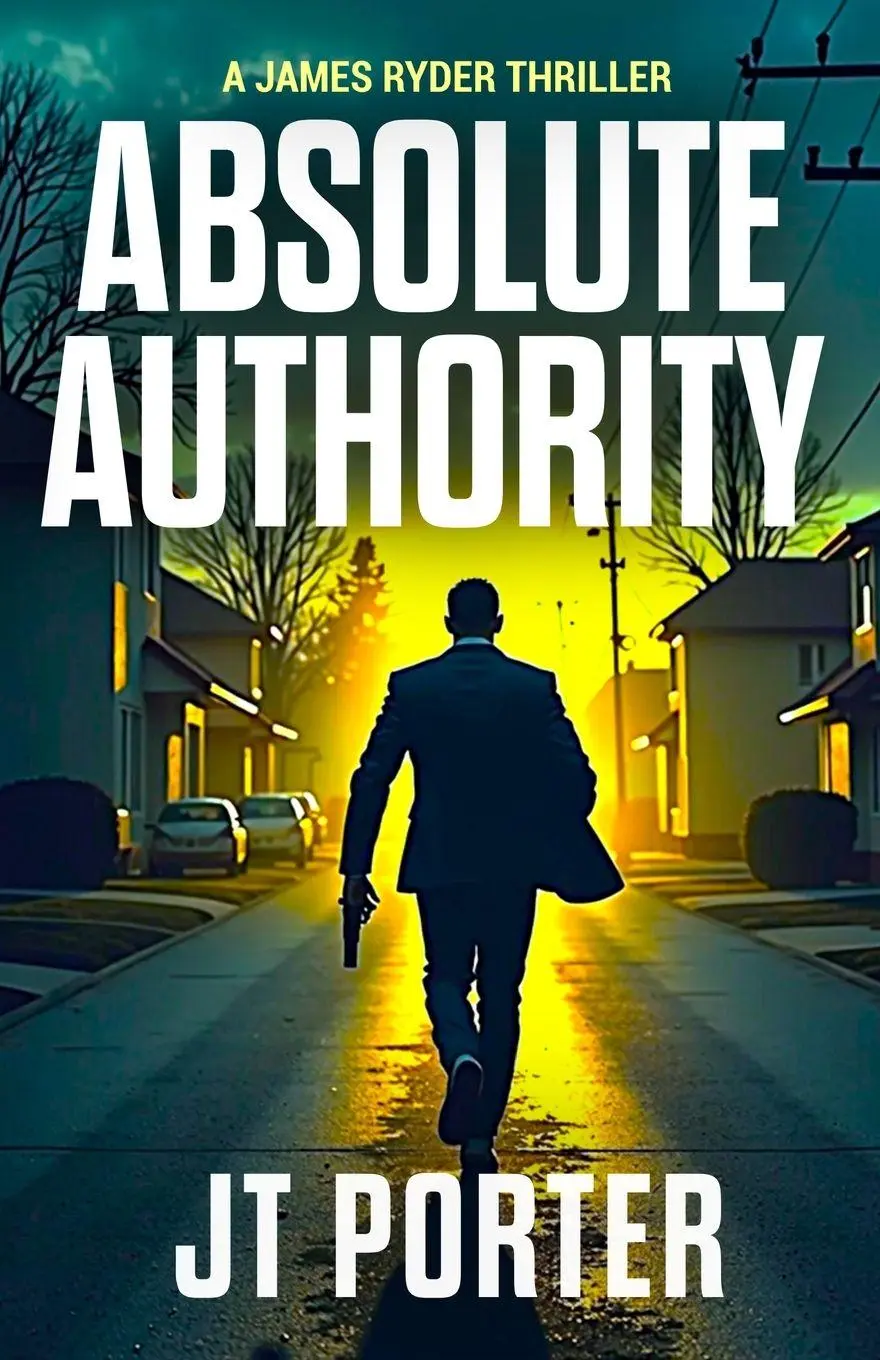 Cover: 9798990619753 | Absolute Authority | A James Ryder Thriller | Jt Porter | Taschenbuch