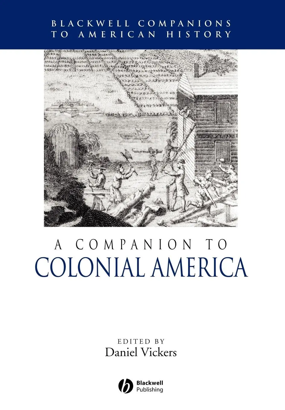 Cover: 9781405149853 | A Companion to Colonial America | Daniel Vickers | Taschenbuch | 2006