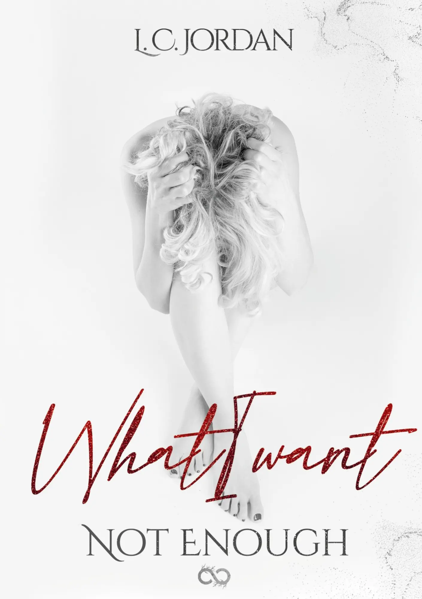 Cover: 9783384619853 | What I want | Not enough | L. C. Jordan | Taschenbuch | 464 S. | 2025