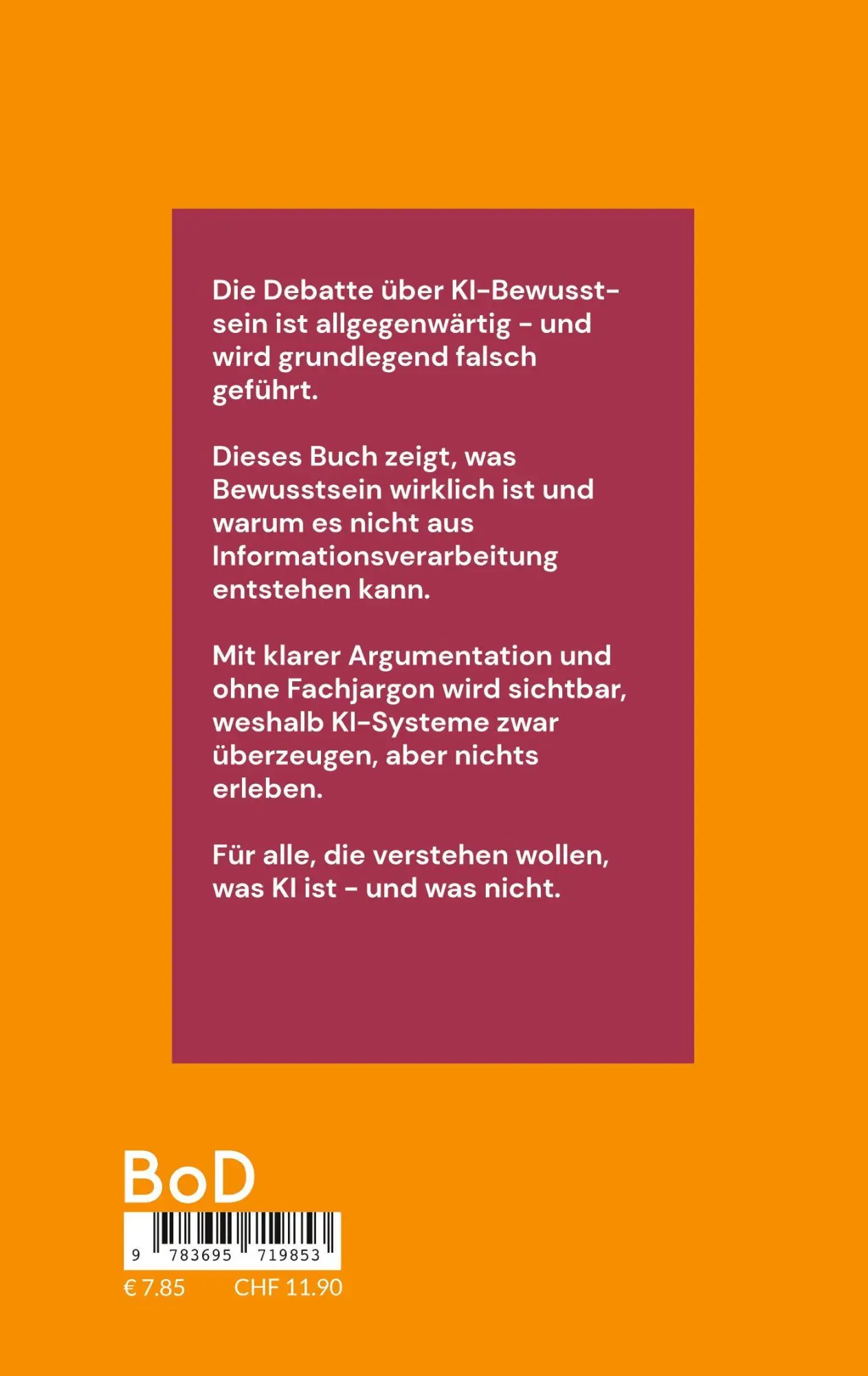 Rückseite: 9783695719853 | KI hat kein Bewusstsein! Warum die wichtigste Frage unserer Zeit...