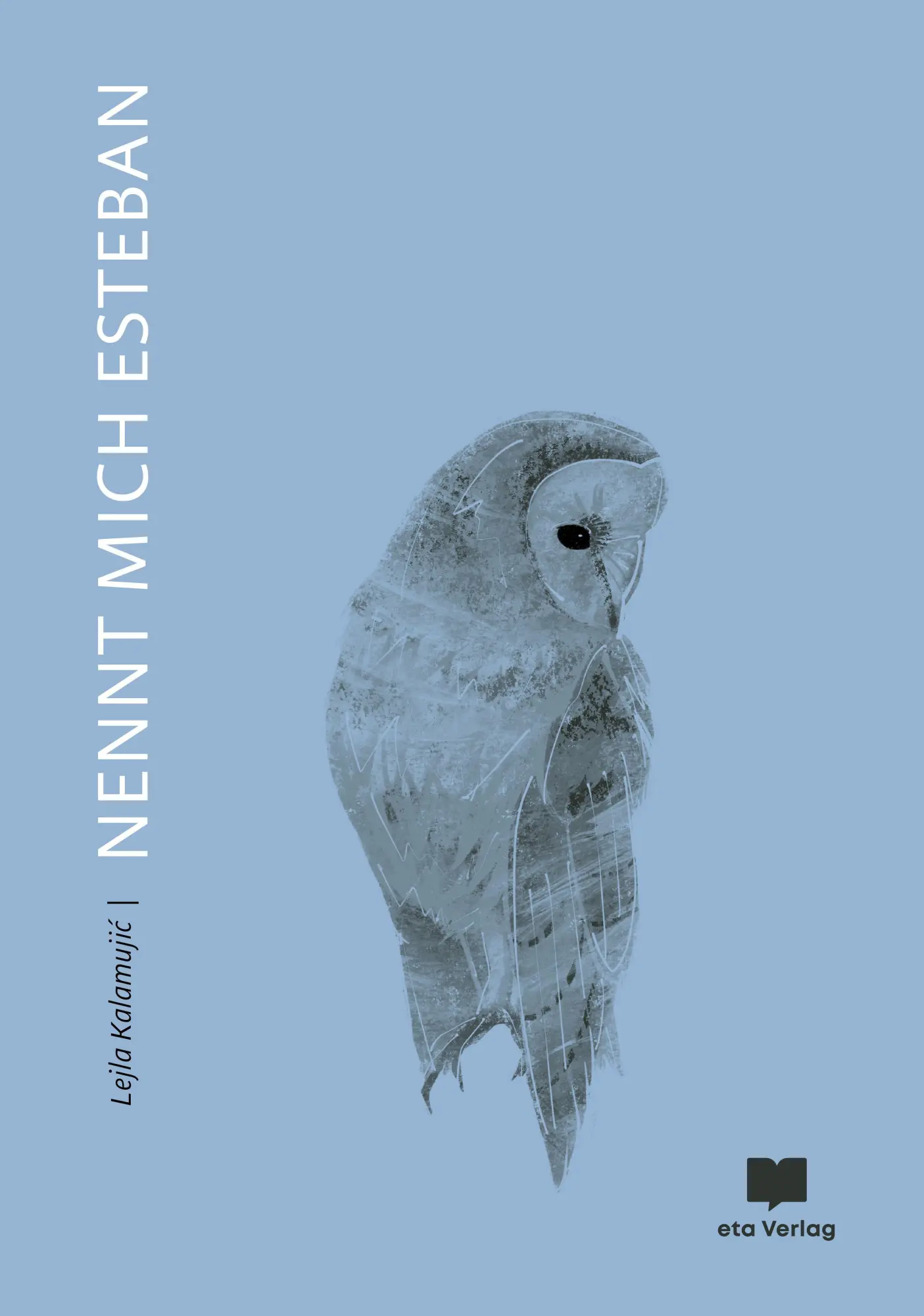 Cover: 9783981999853 | Nennt mich Esteban | Lejla Kalamujic | Buch | 120 S. | Deutsch | 2020