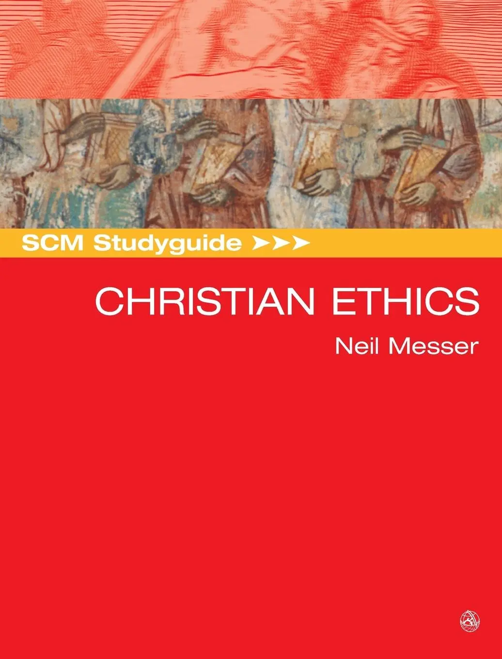 Cover: 9780334029953 | SCM Studyguide | Christian Ethics | Neil Messer | Taschenbuch | 2006