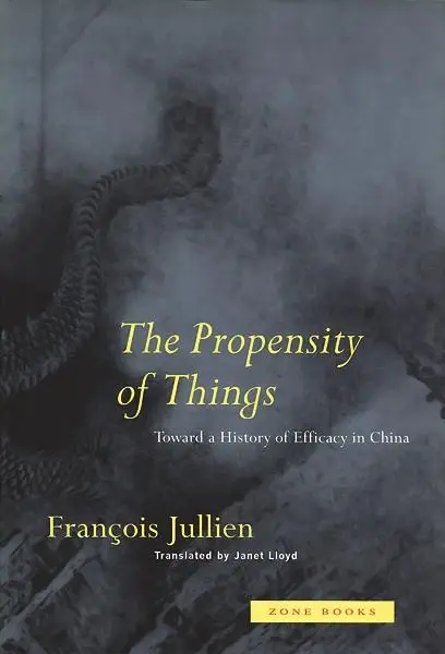 Cover: 9780942299953 | The Propensity of Things | Toward a History of Efficacy in China