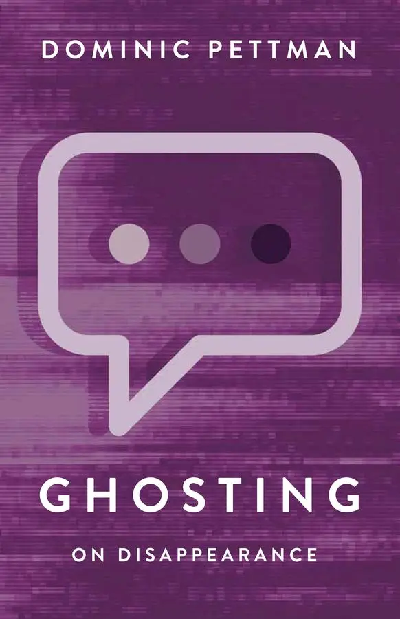 Cover: 9781509569953 | Ghosting | On Disappearance | Dominic Pettman | Taschenbuch | Englisch