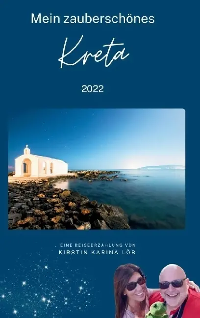 Cover: 9783347909953 | Mein zauberschönes Kreta | 2022 Eine erfrischende Reiselektüre | Löb
