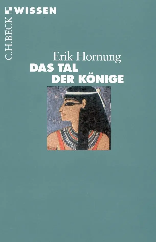 Cover: 9783406479953 | Das Tal der Könige | Erik Hornung | Taschenbuch | C. H. Beck Wissen