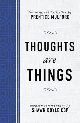 Cover: 9781640950054 | Thoughts Are Things: The Original Bestseller by Prentice Mulford | Csp