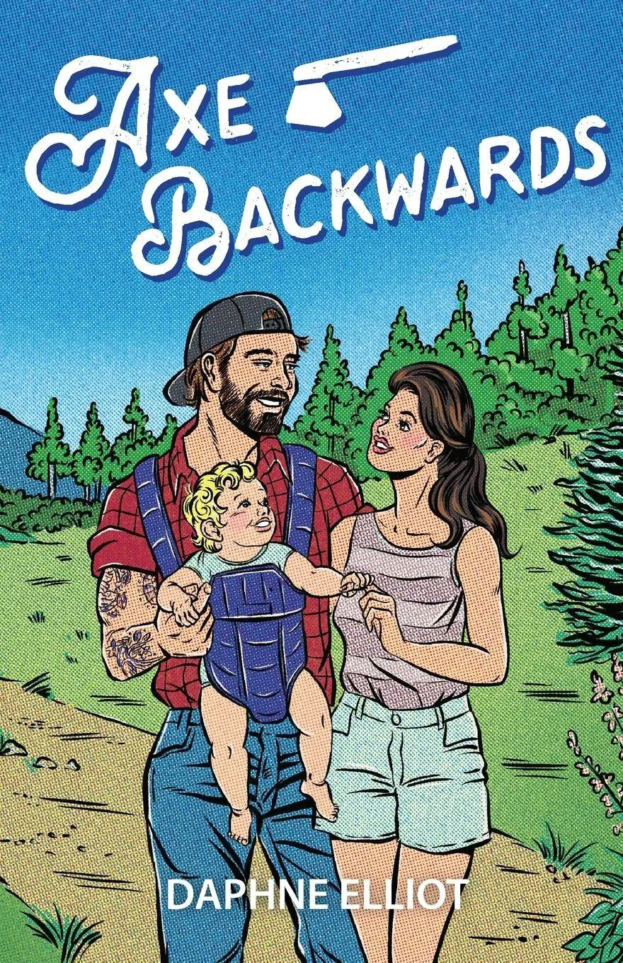 Cover: 9781965530054 | Axe Backwards | A Single Dad Firefighter Romance | Daphne Elliot