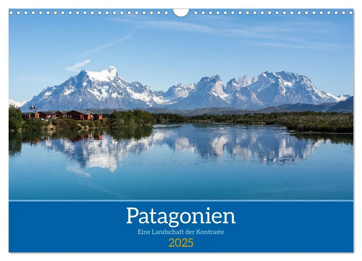 Cover: 9783383800054 | Patagonien - Eine Landschaft der Kontraste (Wandkalender 2025 DIN...