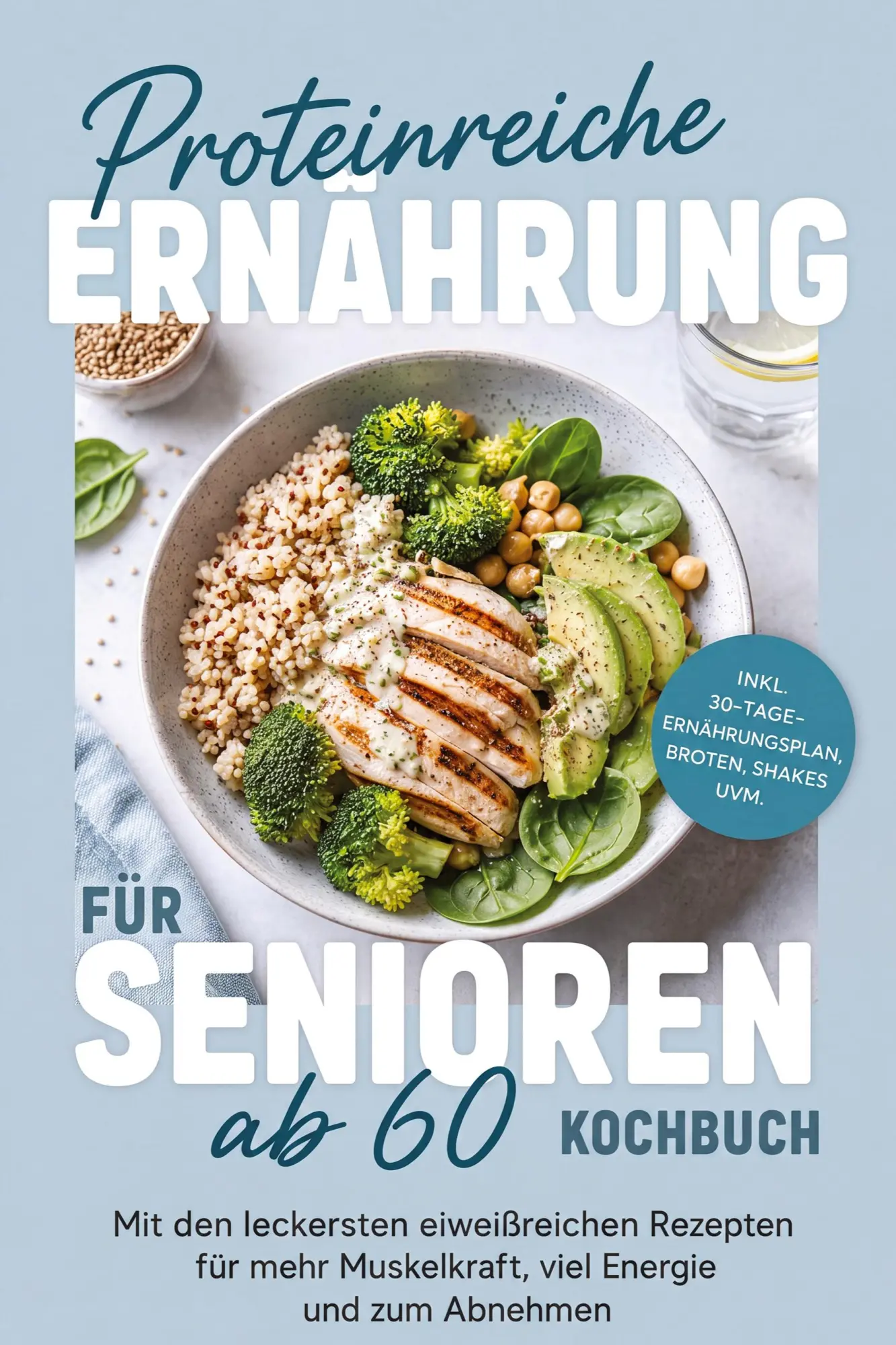Cover: 9783694380054 | Proteinreiche Ernährung für Senioren ab 60 Kochbuch: Mit den...