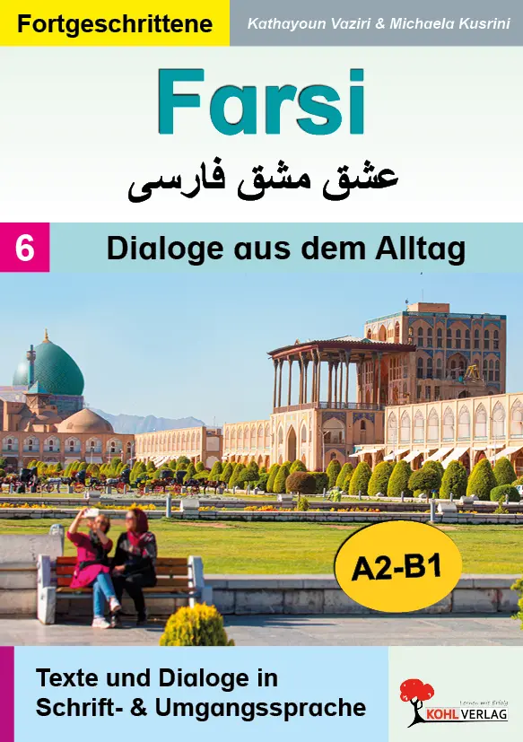 Cover: 9783988410054 | FARSI / Band 6: Dialoge aus dem Alltag (Niveau A2-B1) | Vaziri (u. a.)