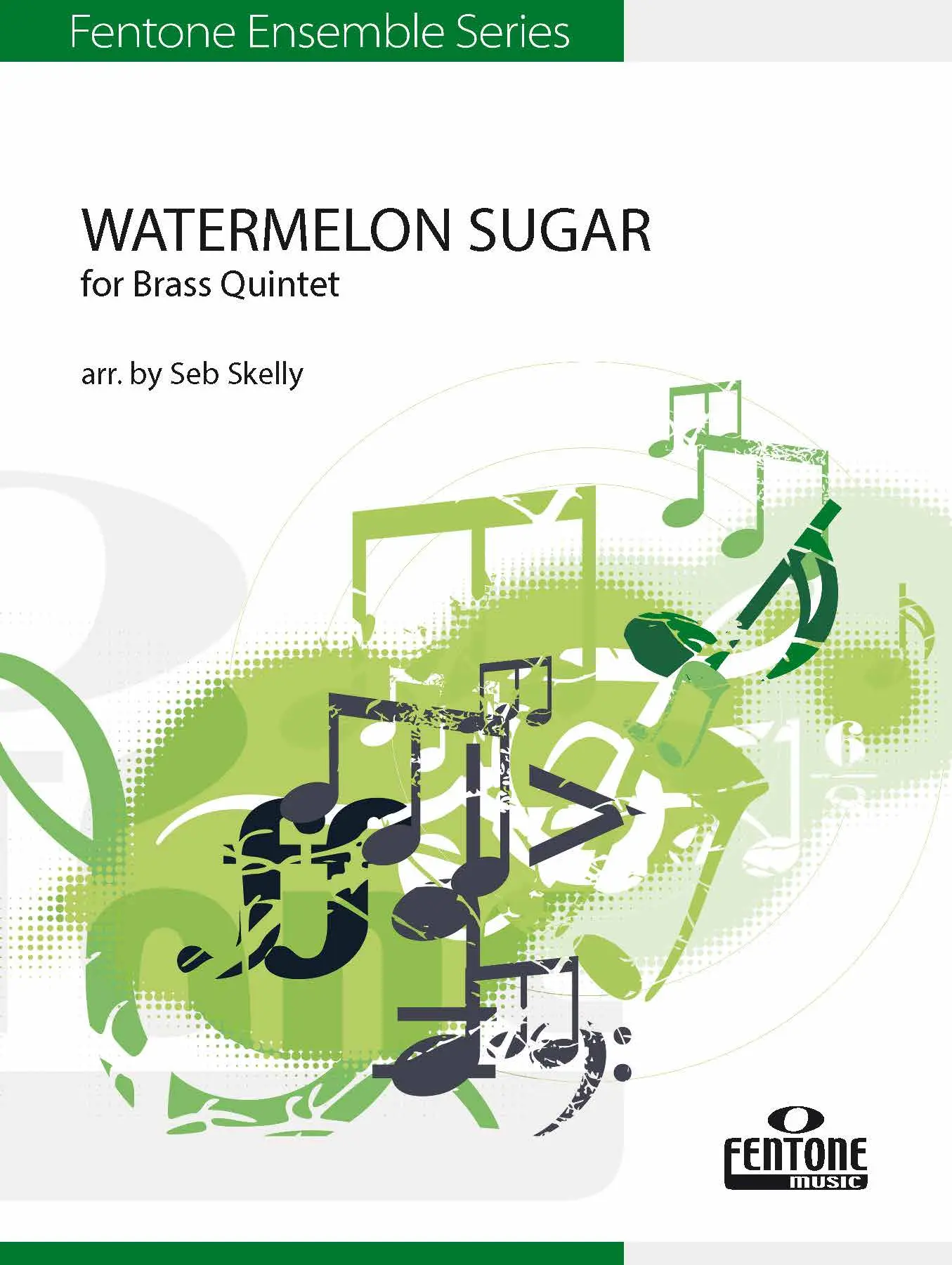 Cover: 9790230010054 | Watermelon Sugar | Brass Quintet | Fentone Ensemble Series | Deutsch