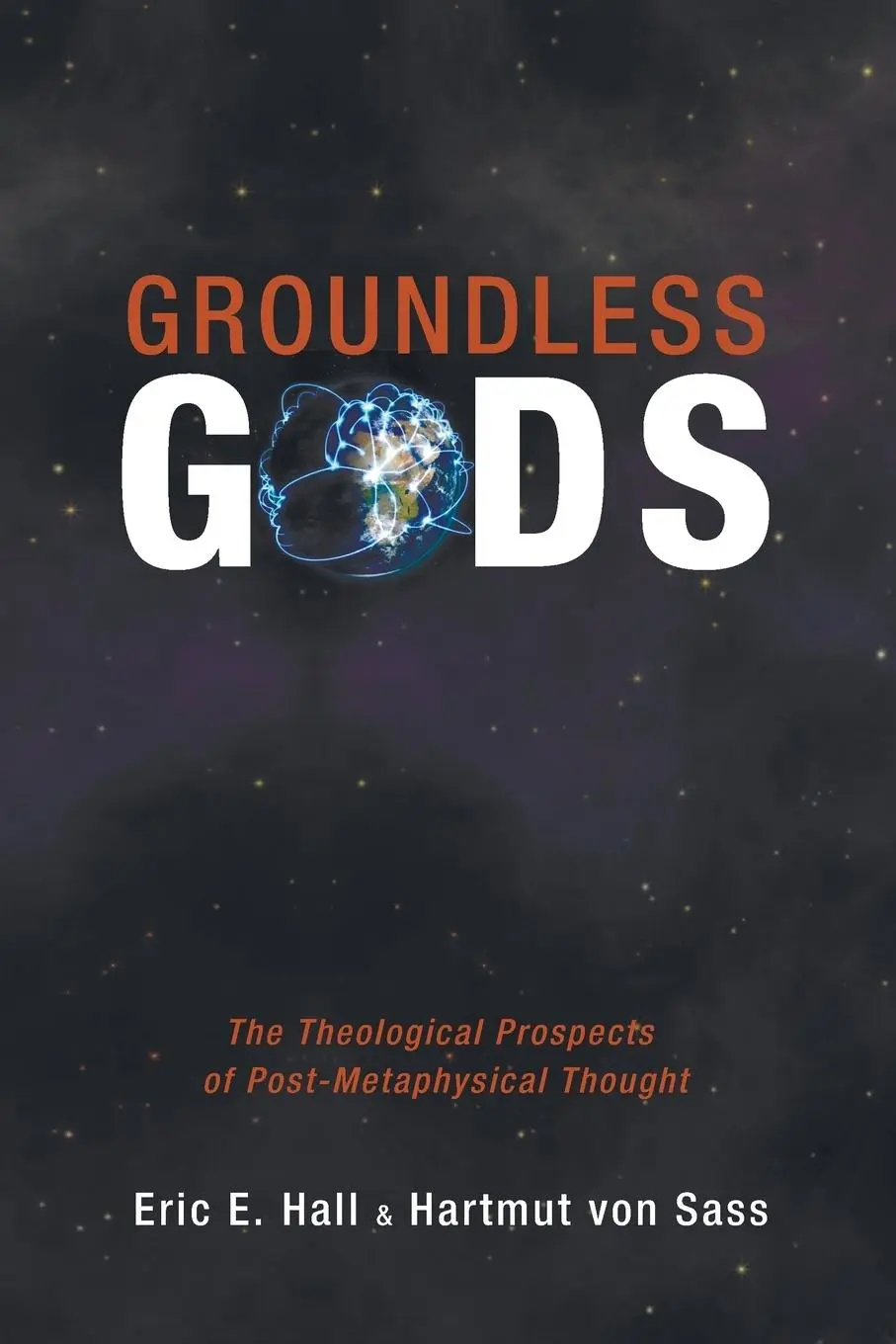 Cover: 9781625640154 | Groundless Gods | Eric Hall (u. a.) | Taschenbuch | Englisch | 2014