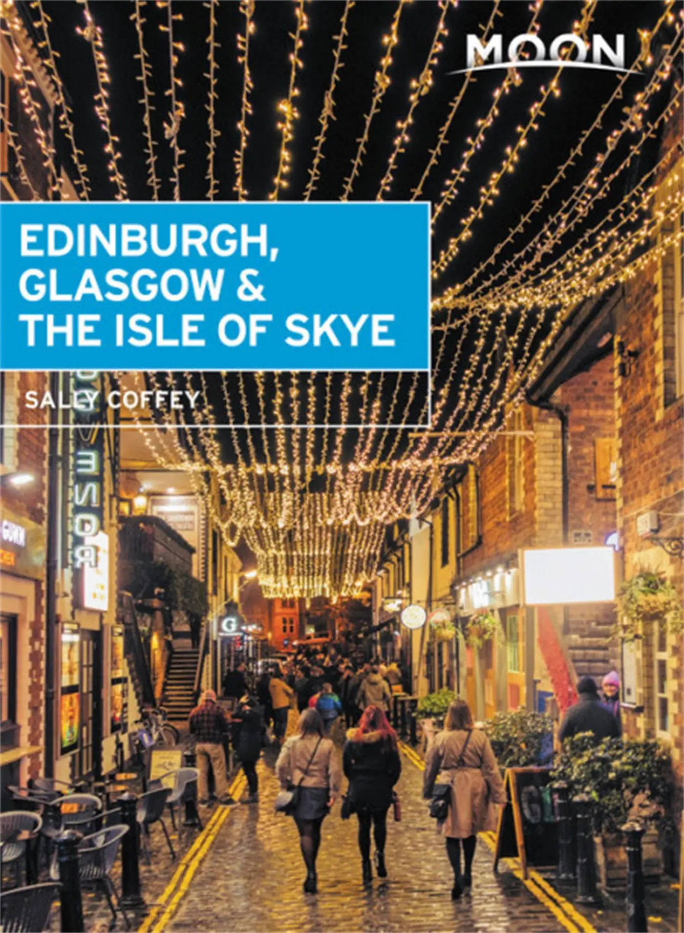 Cover: 9781640490154 | Moon Edinburgh, Glasgow &amp; the Isle of Skye | Sally Coffey | Buch