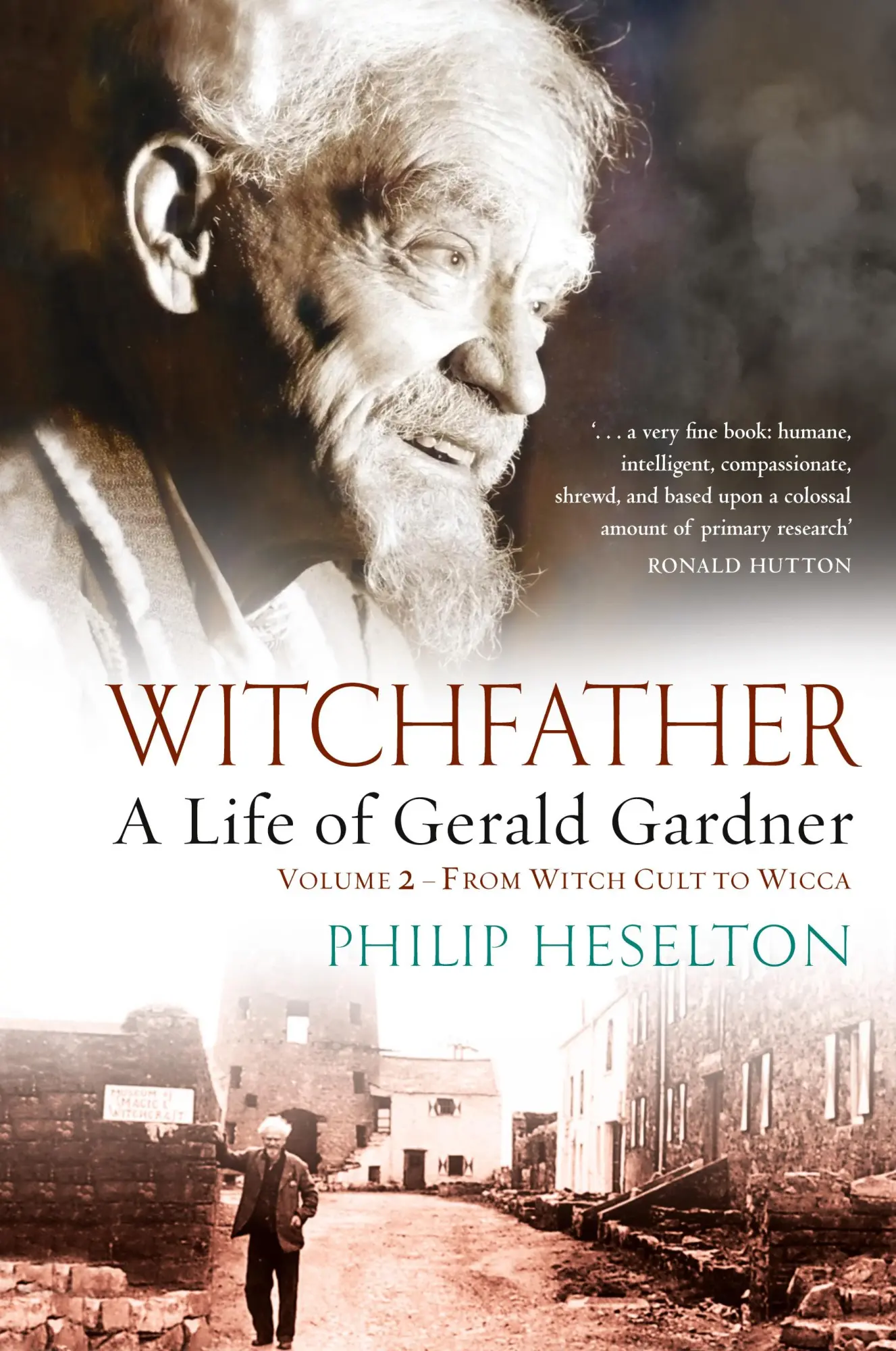 Cover: 9781913660154 | Witchfather - A Life of Gerald Gardner Vol2. From Witch Cult to Wicca